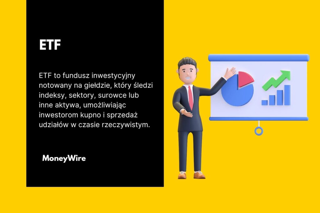 Co to jest ETF i jak działa ten instrument finansowy? 3 etf definicja