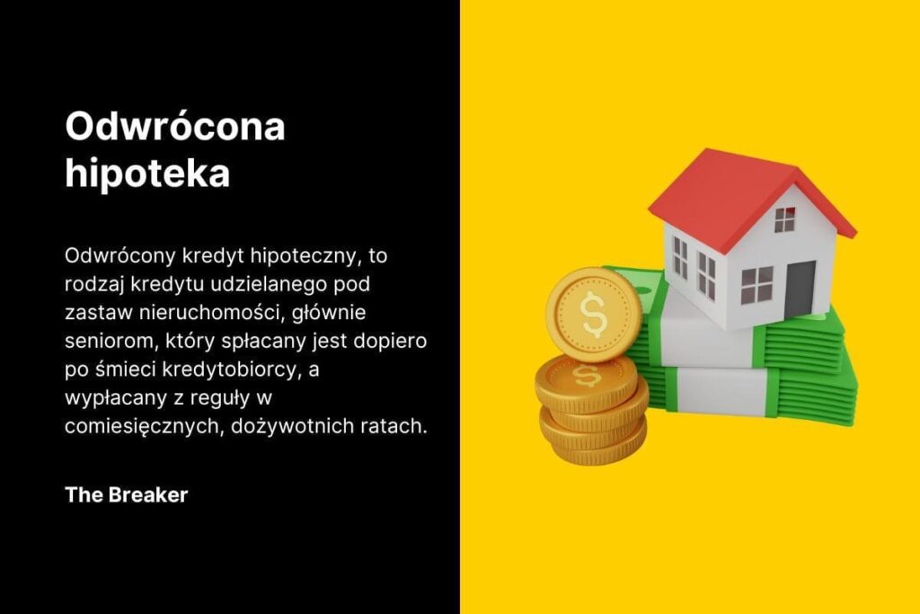 Odwrócona hipoteka: co to jest i jak działa odwrócony kredyt hipoteczny? 3 odwrócony kredyt hipoteczny